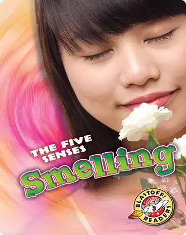 The Five Senses: Smelling book