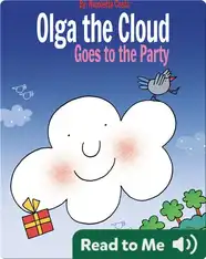 Olga the Cloud Goes to the Party