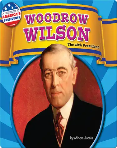 Woodrow Willson: The 28th President book