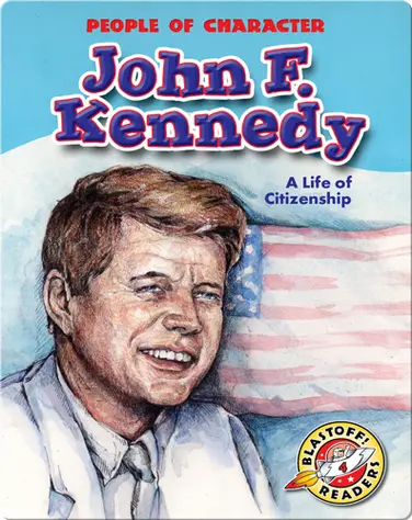 John F. Kennedy: A Life of Citizenship book