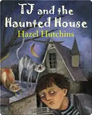TJ and the Haunted House