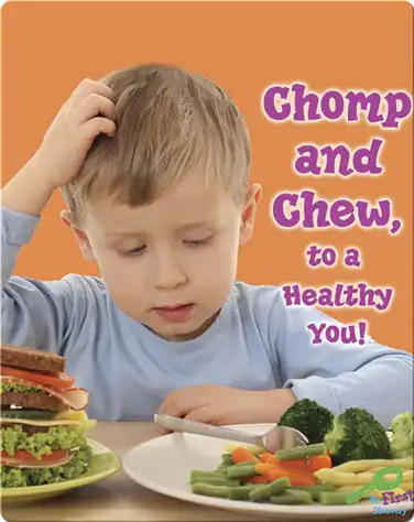 Chomp and Chew, To A Healthy You! book