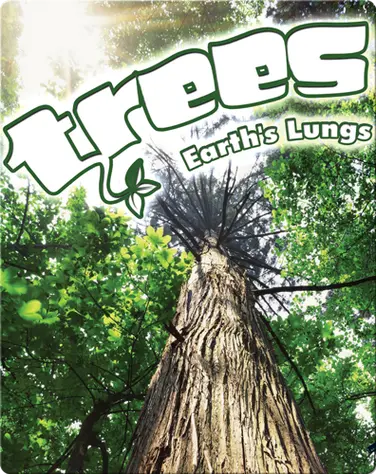 Trees: Earth's Lungs book