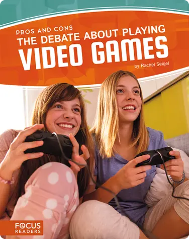 Pros and Cons: The Debate About Video Games book