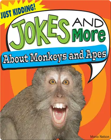 Jokes and More About Monkeys and Apes book