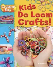 Kids Do Loom Crafts!