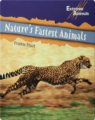 Nature’s Fastest Animals book
