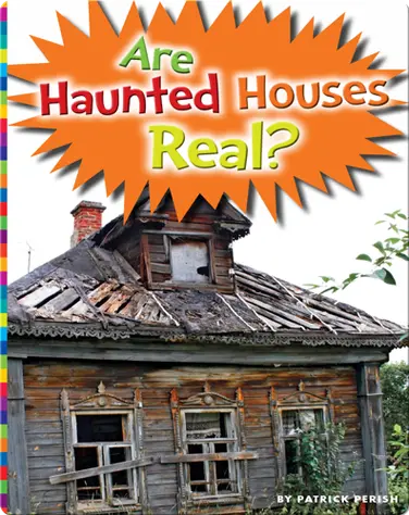 Are Haunted Houses Real? book