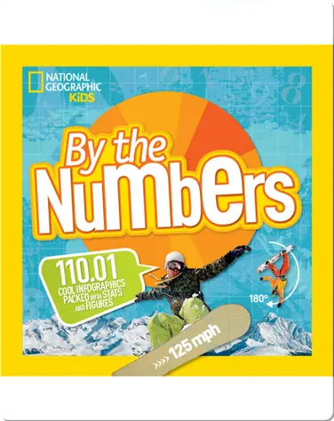 By the Numbers: 110.01 Cool Infographics Packed with Stats and Figures book