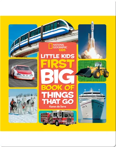 National Geographic Little Kids First Big Book of Things That Go book