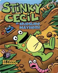 Stinky Cecil in Mudslide Mayhem!