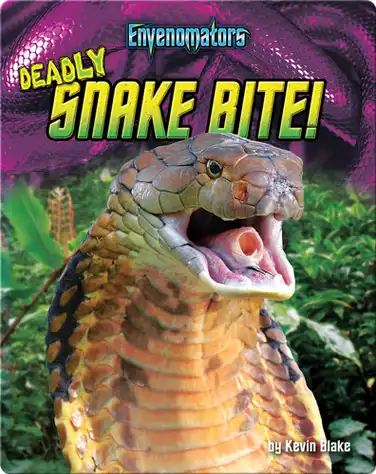 Deadly Snake Bite! book