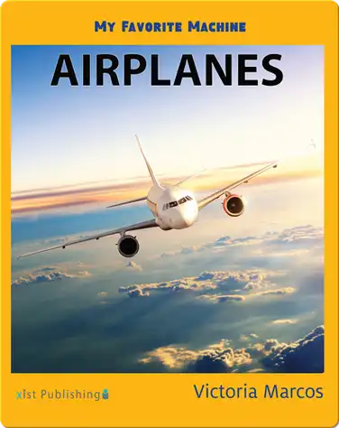 My Favorite Machine: Airplanes book