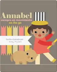 Annabel on the Go / Annabel siempre en movimiento