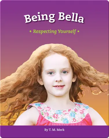Being Bella: Respecting Yourself book