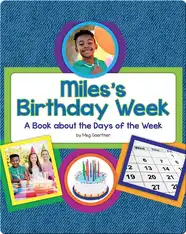 Miles's Birthday Week: A Book about the Days of the Week