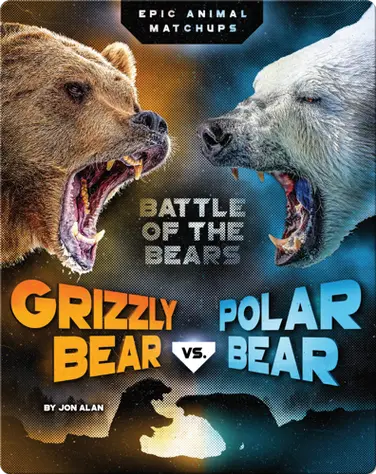Grizzly Bear vs. Polar Bear book