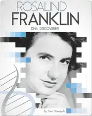 Rosalind Franklin: DNA Discoverer