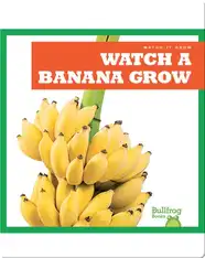 Watch a Banana Grow