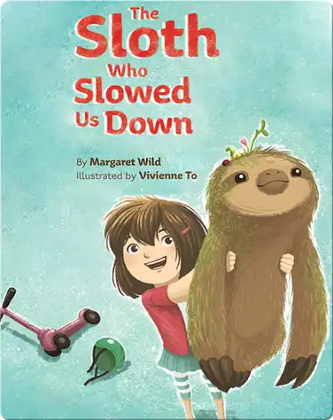 The Sloth Who Slowed Us Down book