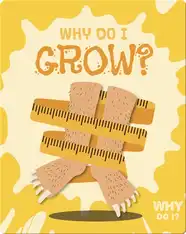 Why Do I Grow?