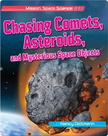Chasing Comets, Asteroids, and Mysterious Space Objects book