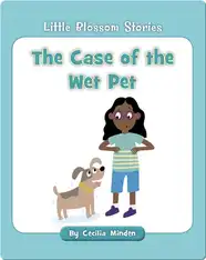 The Case of the Wet Pet
