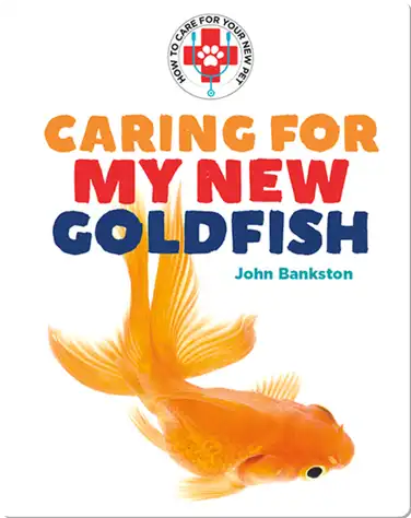 Caring for My New Goldfish book