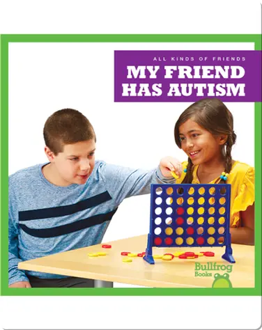 All Kinds of Friends: My Friend Has Autism book