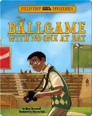 The Ballgame with No One at Bat