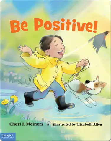 Be Positive!: A Book About Optimism book