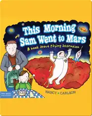 This Morning Sam Went to Mars