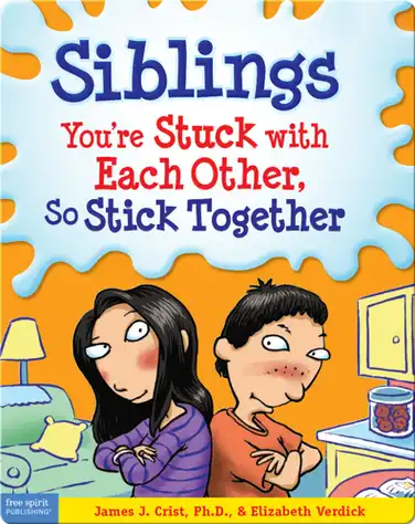 Siblings: You're Stuck with Each Other, So Stick Together book