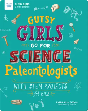 Gutsy Girls Go For Science: Paleontologists book