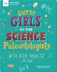 Gutsy Girls Go For Science: Paleontologists