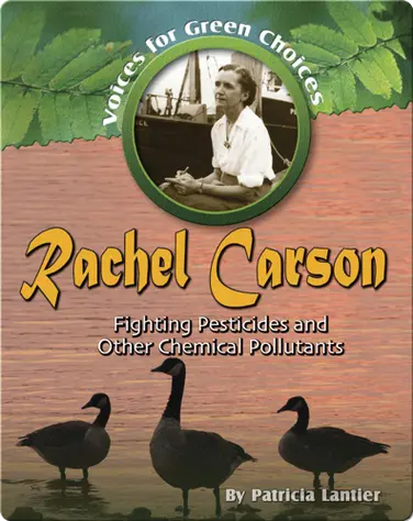 Rachel Carson: Fighting Pesticides and other Chemical Pollutants book