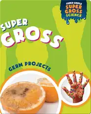Super Gross Germ Projects