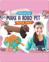 Make a Robo Pet Your Way!