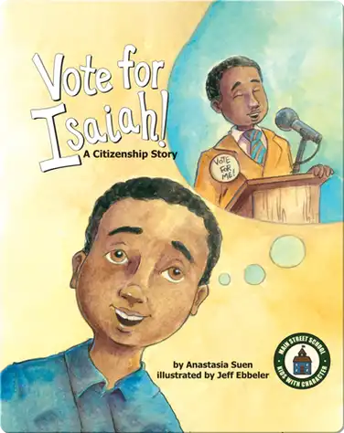 Vote for Isaiah!: A Citizenship Story book