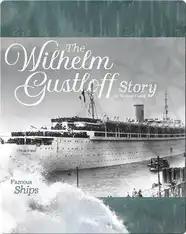 The Wilhelm Gustloff Story