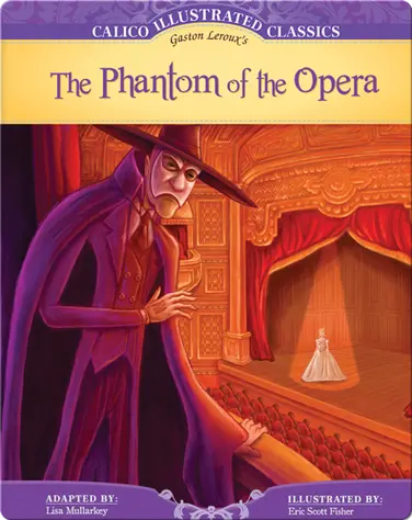 Calico Illustrated Classics: The Phantom of the Opera book