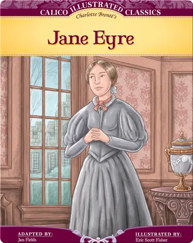 Calico Illustrated Classics: Jane Eyre book