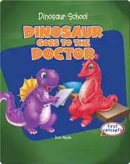 Dinosaur Goes to the Doctor