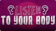 Sing It!: Listen to Your Body