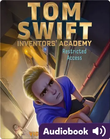 Tom Swift Inventor's Academy:  Restricted Access book