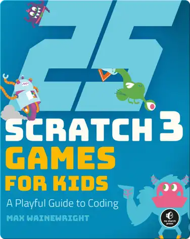 25 Scratch 3 Games for Kids book