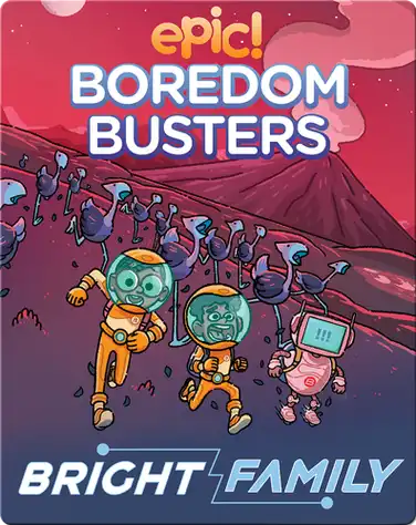 Epic Boredom Busters: Bright Family book