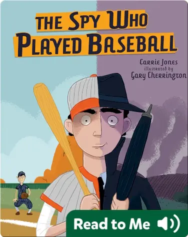The Spy Who Played Baseball book
