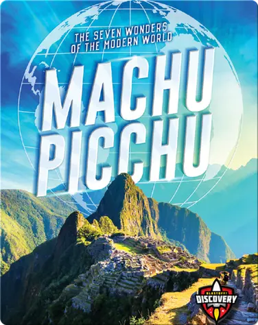 The Seven Wonders of the Modern World: Machu Picchu book