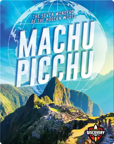 The Seven Wonders of the Modern World: Machu Picchu book